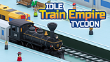 Idle Train Empire Tycoon