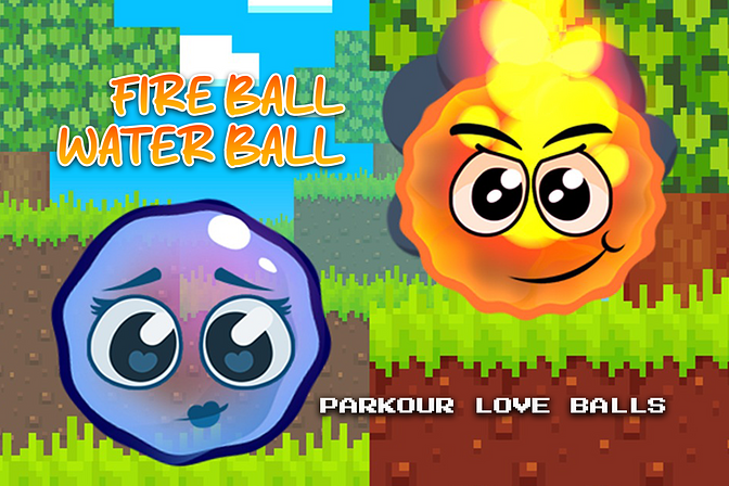 Fire Ball and Water Ball: Parkour Love Balls